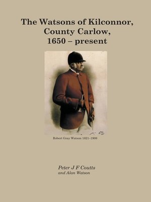 cover image of The Watsons of Kilconnor, County Carlow 1650-present